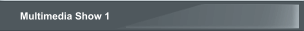 Multimedia Show 1